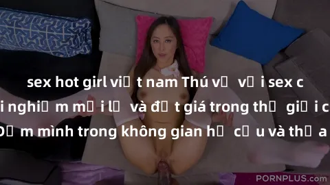 sex hot girl việt nam Thú vị với sex cosplay anime: Trải nghiệm mới lạ và đắt giá trong thế giới cosplay! Đắm mình trong không gian hư cấu và thỏa mãn niềm đam mê của bạn!